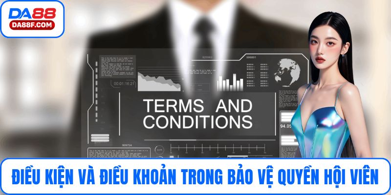 Điều kiện và điều khoản trong bảo vệ quyền hội viên
