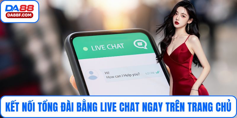 Kết nối tổng đài bằng live chat ngay trên trang chủ