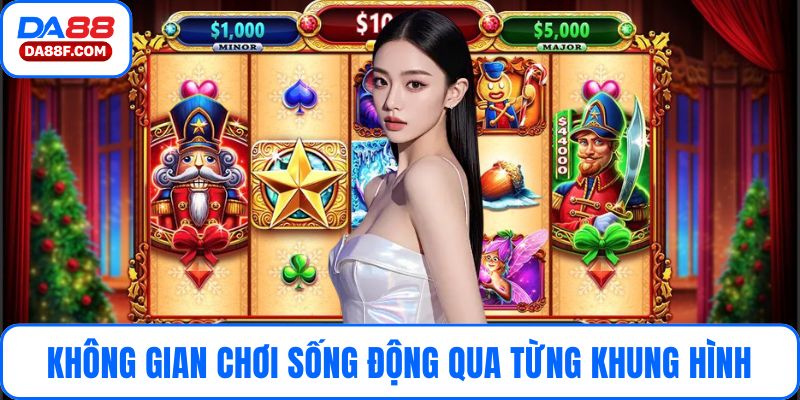 Không gian chơi sống động qua từng khung hình