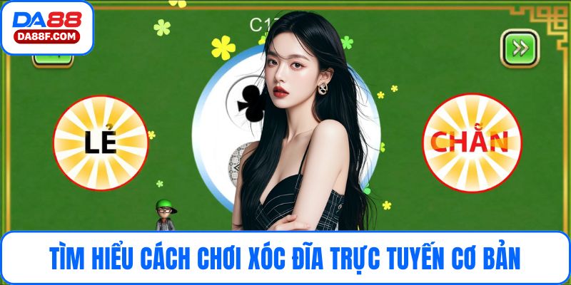 Tìm hiểu cách chơi xóc đĩa trực tuyến cơ bản